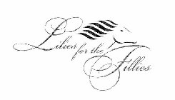 LILIES FOR THE FILLIES