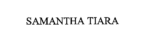 SAMANTHA TIARA