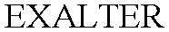 EXALTER