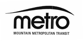 METRO MOUNTAIN METROPOLITAN TRANSIT