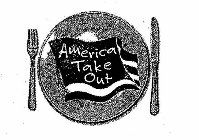 AMERICA TAKE OUT