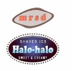 MRSD SHAVED ICE HALO-HALO SWEET & CREAMY