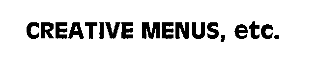 CREATIVE MENUS, ETC.