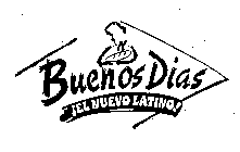 BUENOS DIAS ¡EL NUEVO LATINO!