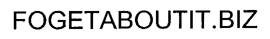 FOGETABOUTIT.BIZ