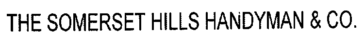 THE SOMERSET HILLS HANDYMAN & CO.