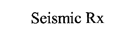 SEISMIC RX