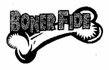 BONER FIDE