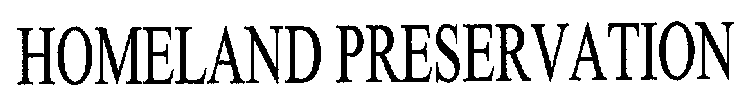 HOMELAND PRESERVATION