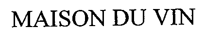 MAISON DU VIN