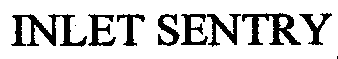 INLET SENTRY