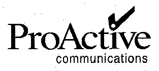 PROACTIVE COMMUNICATIONS