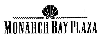 MONARCH BAY PLAZA