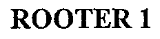 ROOTER 1