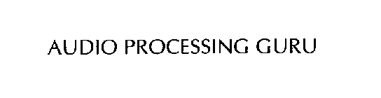 AUDIO PROCESSING GURU