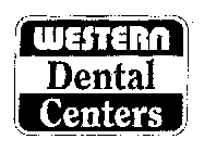 WESTERN DENTAL CENTERS