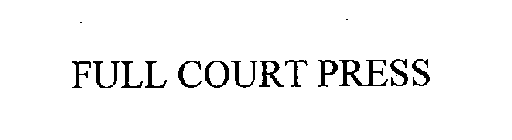 FULL COURT PRESS