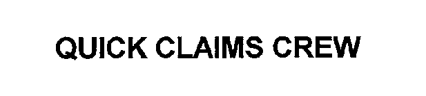 QUICK CLAIMS CREW