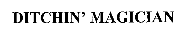 DITCHIN' MAGICIAN