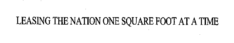 LEASING THE NATION ONE SQUARE FOOT AT A TIME