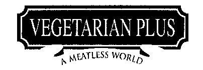 VEGETARIAN PLUS A MEATLESS WORLD
