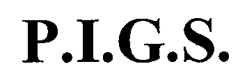 P.I.G.S.