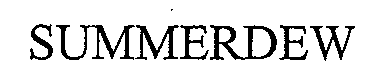 SUMMERDEW