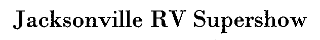 JACKSONVILLE RV SUPERSHOW