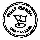 1 FIRST GREEN LINKS AS LABS