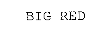 BIG RED