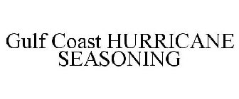 GULF COAST HURRICANE SEASONING