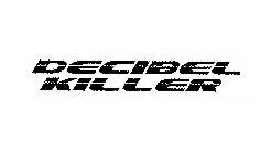 DECIBEL KILLER