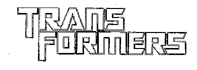 TRANS FORMERS
