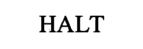 HALT