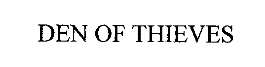 DEN OF THIEVES