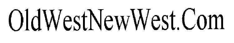 OLDWESTNEWWEST.COM