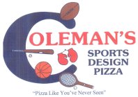 COLEMAN'S SPORTS DESIGN PIZZA 