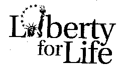 LIBERTY FOR LIFE