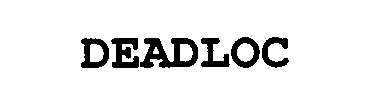 DEADLOC