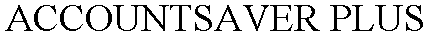 ACCOUNTSAVER PLUS