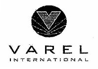 V VAREL INTERNATIONAL