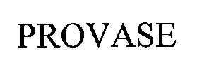 PROVASE