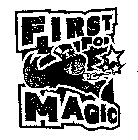 FIRST FOR MAGIC