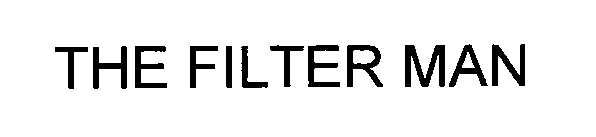 THE FILTER MAN