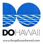 DO DO HAWAII WWW.DEEPOCEANHAWAII.COM