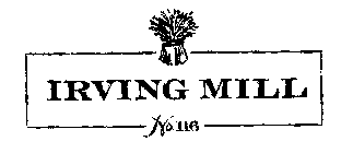IRVING MILL NO. 116