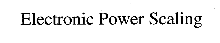 ELECTRONIC POWER SCALING