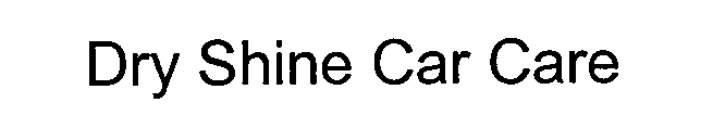 DRY SHINE CAR CARE
