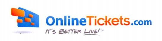 ONLINETICKETS.COM IT'S BETTER LIVE!