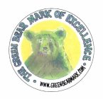 THE GREEN BEAR MARK OF EXCELLENCE WWW.GREENBEARMARK.COM